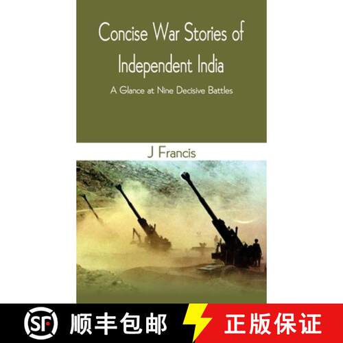 【3-4周达】精装 Concise War Stories of Independent India: A Glance at Nine Decisive Battles [9789390439515]