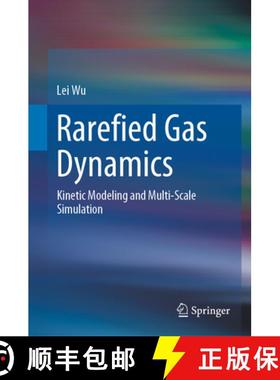 【3-4周达】Rarefied Gas Dynamics: Kinetic Modeling and Multi-Scale Simulation [9789811928710]