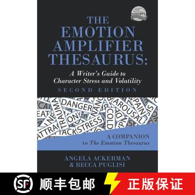 【3-4周达】The Emotion Amplifier Thesaurus: A Writer's Guide to Character Stress and Volatility (Seco... [9781736152331]