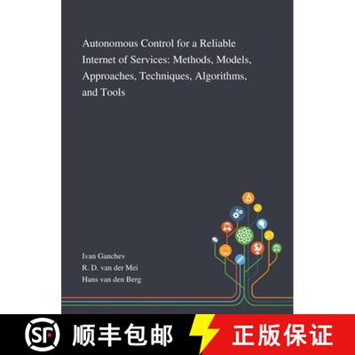 【3-4周达】精装 Autonomous Control for a Reliable Internet of Services: Methods, Models, Approaches, ... [9781013269196]