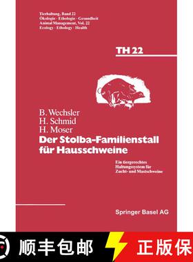 【3-4周达】Der Stolba-Familienstall für Hausschweine: Ein tiergerechtes Haltungssystem für Zucht- u... [9783034856348]
