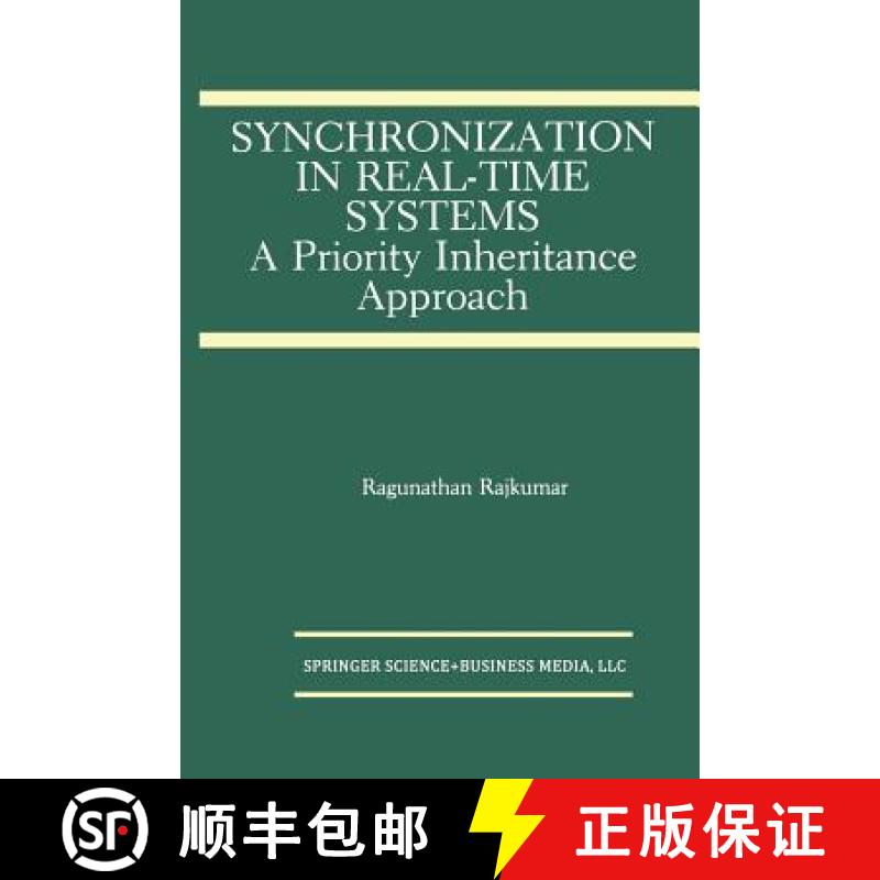 【3-4周达】Synchronization in Real-Time Systems : A Priority Inheritance Approach [9781461367888]