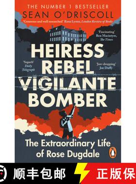 【3-4周达】Heiress, Rebel, Vigilante, Bomber : The Extraordinary Life of Rose Dugdale [9781844885565]