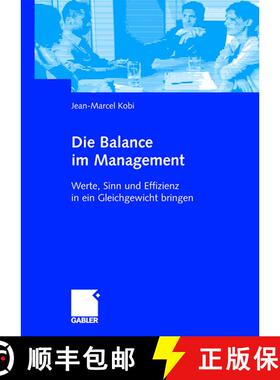 【3-4周达】Die Balance im Management : Werte, Sinn und Effizienz in ein Gleichgewicht bringen [9783834905833]