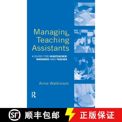 【3-4周达】精装 Managing Teaching Assistants: A Guide for Headteachers, Managers and Teachers [9781138151055]