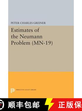 【3-4周达】Estimates of the Neumann Problem. (MN-19), Volume 19 [9780691616575]