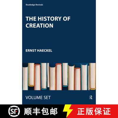 【3-4周达】History of Creation: Or the Development of the Earth and its Inhabitants by the Action of ... [9780367076429]