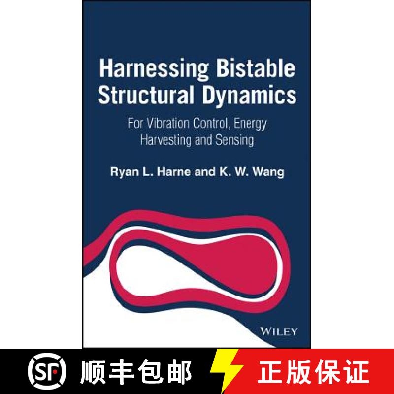 【3-4周达】Harnessing Bistable Structural Dynamics - For Vibration Control, Energy Harvesting And Sen... [9781119128045]