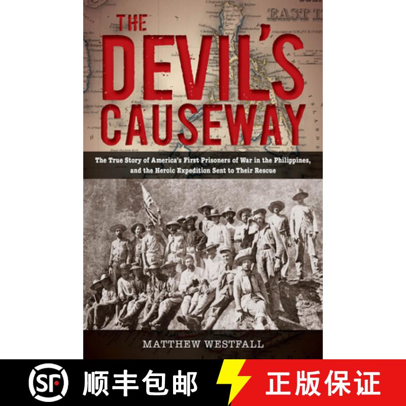 【3-4周达】The Devil's Causeway : The True Story of America's First Prisoners of War in the Philippin... [9780762788453]