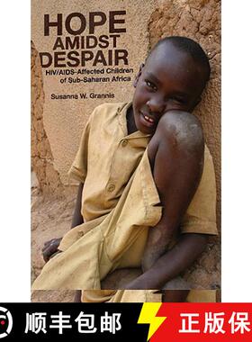 【3-4周达】Hope Amidst Despair: Hiv/Aids-Affected Children in Sub-Saharan Africa [9780745331539]
