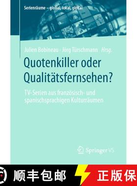 【3-4周达】Quotenkiller oder Qualitätsfernsehen? : TV-Serien aus französisch- und spanischsprachige... [9783658361686]
