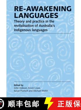 【3-4周达】Re-awakening Languages: Theory and Practice in the Revitalisation of Australia's Indigenou... [9781920899554]