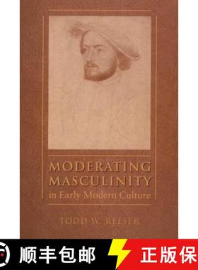 预订 Moderating Masculinity in Early Modern Culture [9780807892879]