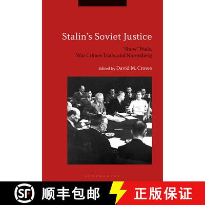 【3-4周达】Stalin's Soviet Justice: ‘Show’ Trials, War Crimes Trials, and Nuremberg [9781350196919]
