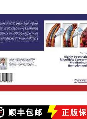 预订 Highly Stretchable Microflow Sensor for Monitoring of Hemodynamics [9786139924608]