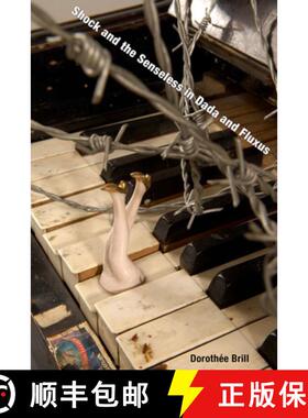 【3-4周达】Shock and the Senseless in Dada and Fluxus [9781584659174]