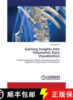预订 Gaining Insights Into Volumetric Data Visualization [9783659134845]