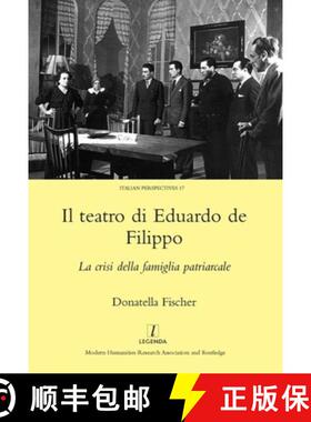 【3-4周达】Il Teatro Di Eduardo de Filippo: La Crisi Della Famiglia Patriarcale [9781905981342]