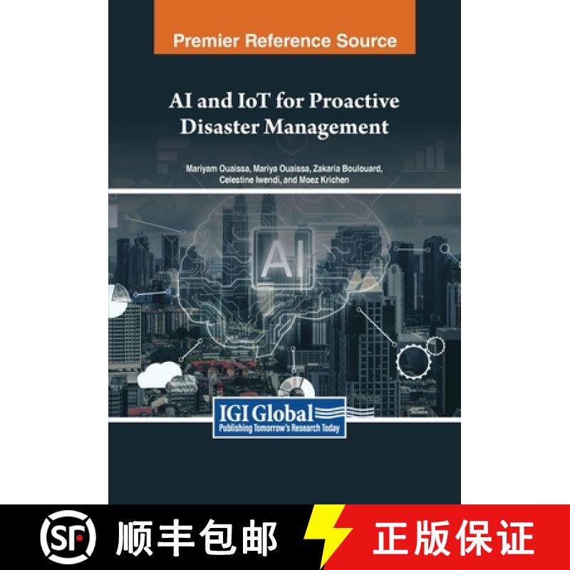 【3-4周达】AI and IoT for Proactive Disaster Management [9798369348789]