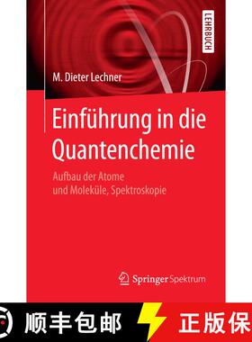 【3-4周达】Einführung in die Quantenchemie : Aufbau der Atome und Moleküle, Spektroskopie [9783662498828]