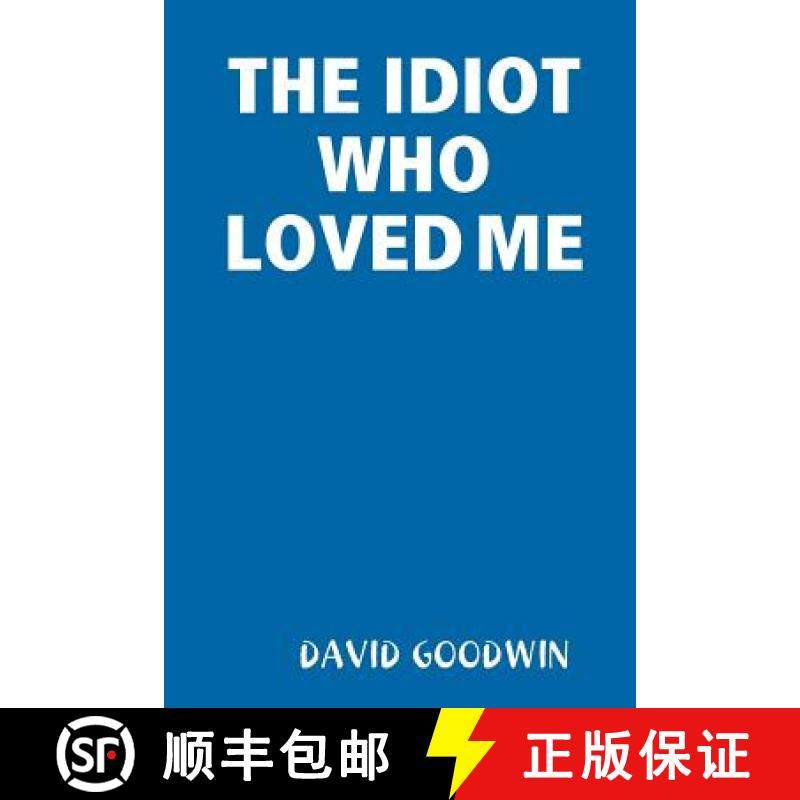 【3-4周达】The Idiot Who Loved Me [9781365106330]