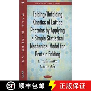 【3-4周达】Folding/Unfolding Kinetics of Lattice Proteins by Applying a Simple Statistical Mechanical... [9781617619229]