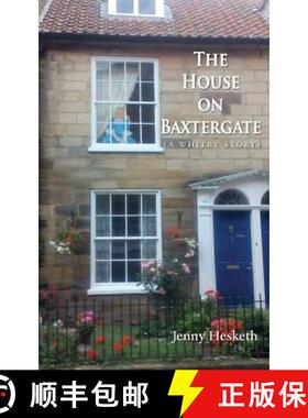 【3-4周达】The House on Baxtergate: (A Whitby Story) [9781786230829]