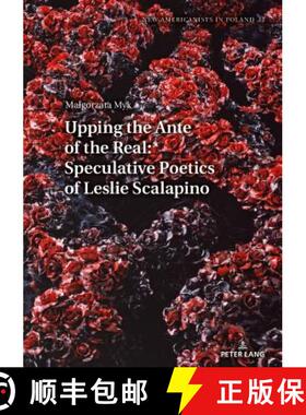 预订 Upping the Ante of the Real: Speculative Poetics of Leslie Scalapino [9783631788639]