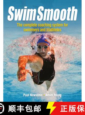 【3-4周达】Swim Smooth: The Complete Coaching Programme for Swimmers and Triathletes [9781119963196]