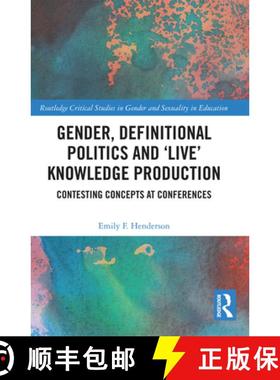 【3-4周达】Gender, Definitional Politics and 'Live' Knowledge Production: Contesting Concepts at Conf... [9780367727482]