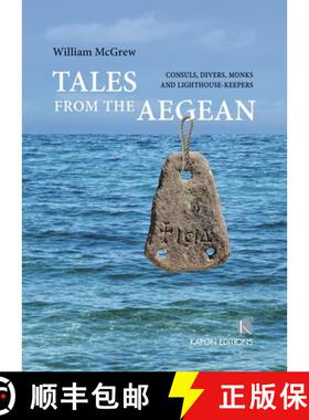 【3-4周达】Tales from the Aegean : Consuls,divers,monks and lighthouse keepers [9786182180297]