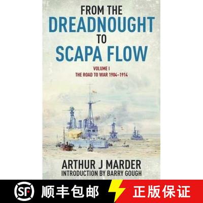 【3-4周达】From the Dreadnought to Scapa Flow: Vol 1 The Road to War 1904-1914: Volume I: The Road to... [9781848321625]