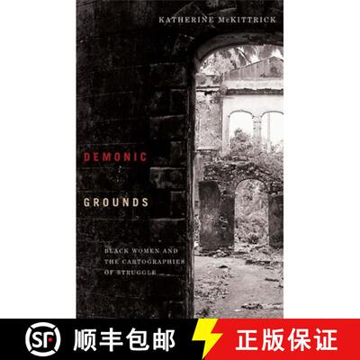 【3-4周达】Demonic Grounds – Black Women and the Cartographies of Struggle [9780816647026]