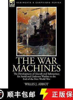 【3-4周达】The War Machines: the Development of Aircraft and Submarines for Aerial and Undersea Warfa... [9780857061263]