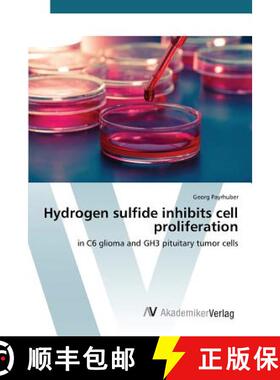 预订 Hydrogen sulfide inhibits cell proliferation [9783639792782]