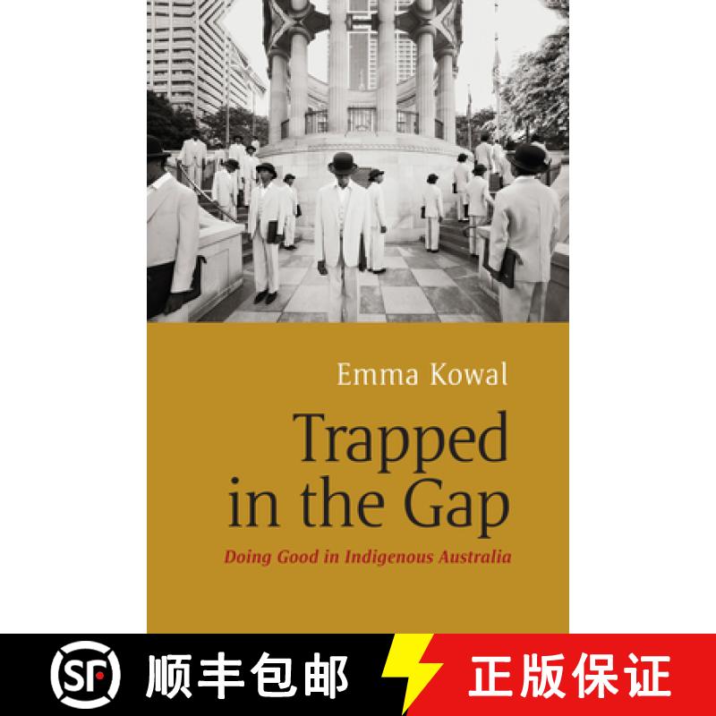 【3-4周达】Trapped in the Gap: Doing Good in Indigenous Australia [9781782385998]