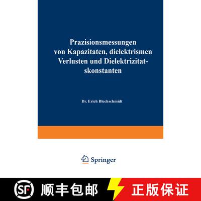 【3-4周达】Präzisionsmessungen von Kapazitäten, dielektrischen Verlusten und Dielektrizitätskonsta... [9783663009320]