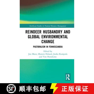 【3-4周达】精装 Reindeer Husbandry and Global Environmental Change: Pastoralism in Fennoscandia [9780367632670]