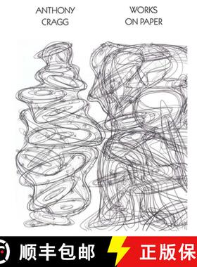 【2-3周达】Anthony Cragg: Works on Paper: Volume I - Anthony Cragg: Works on Paper [9783960981169]