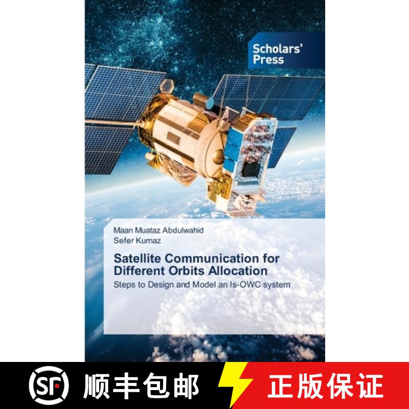 【4周达】Satellite Communication for Different Orbits Allocation [9786205521137]