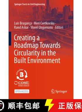 【3-4周达】Creating a Roadmap Towards Circularity in the Built Environment [9783031459825]