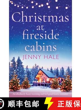 【3-4周达】Christmas at Fireside Cabins: An absolutely heart-warming and feel-good festive romance [9781838882129]