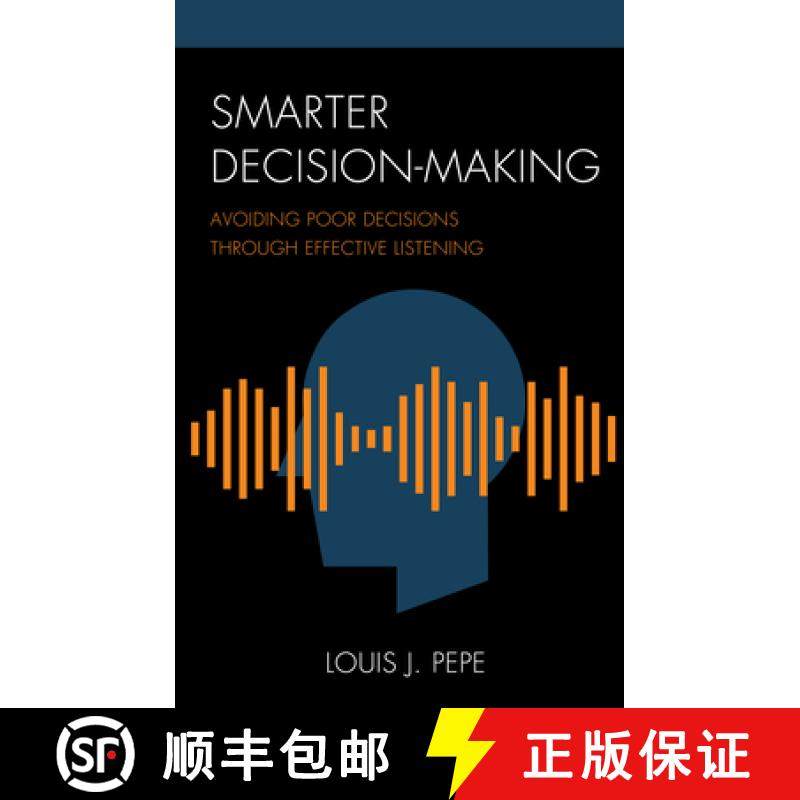 预订 Smarter Decision-Making : Avoiding Poor Decisions through Effective Listening [9781475854558]