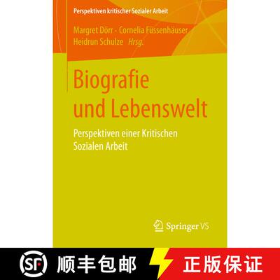 【3-4周达】Biografie und Lebenswelt : Perspektiven einer Kritischen Sozialen Arbeit [9783658038342]