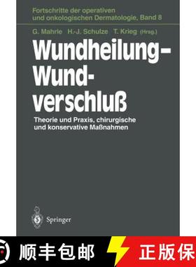 【3-4周达】Wundheilung -- Wundverschluß: Theorie Und Praxis, Chirurgische Und Konservative Maßnahmen [9783642791741]