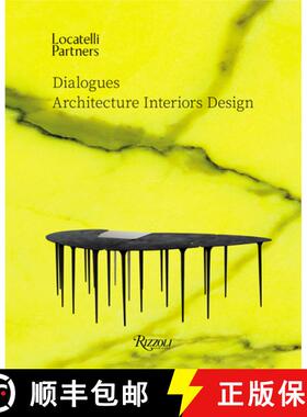 现货 Locatelli Partners: Dialogues: Architecture Interiors Design [9780847865987]