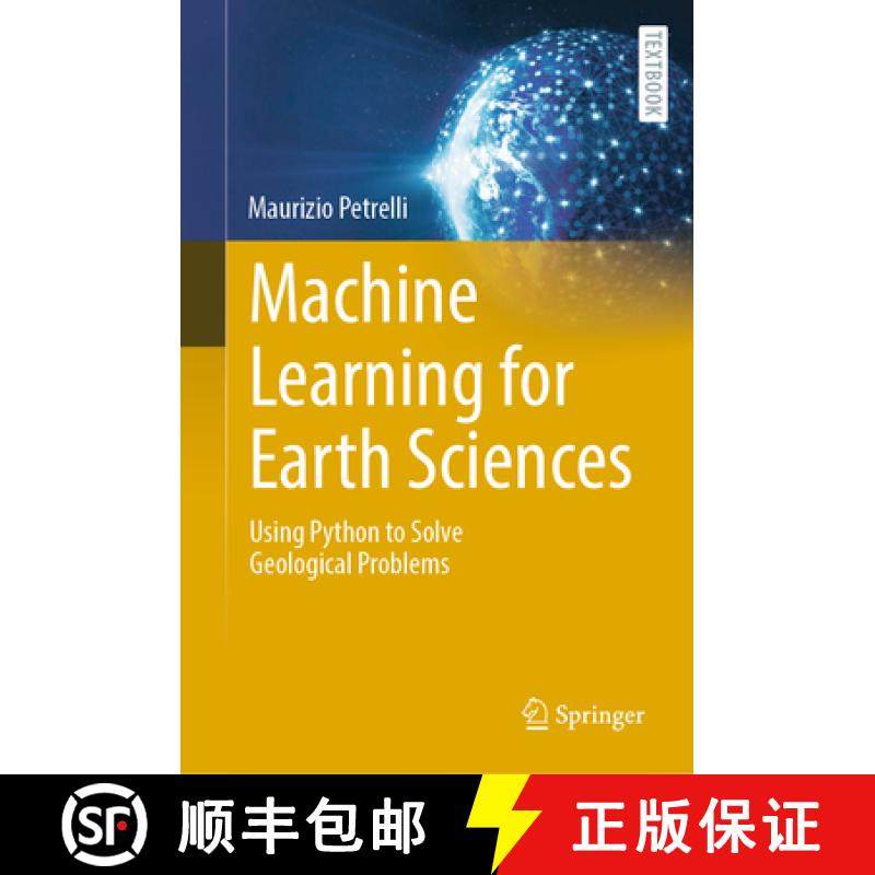 【3-4周达】Machine Learning for Earth Sciences : Using Python to Solve Geological Problems [9783031351136]