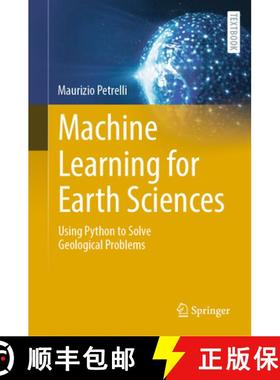 【3-4周达】Machine Learning for Earth Sciences : Using Python to Solve Geological Problems [9783031351136]