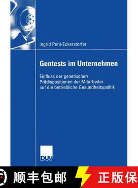 【3-4周达】Gentests im Unternehmen : Einfluss der genetischen Prädispositionen der Mitarbeiter auf d... [9783835003460]