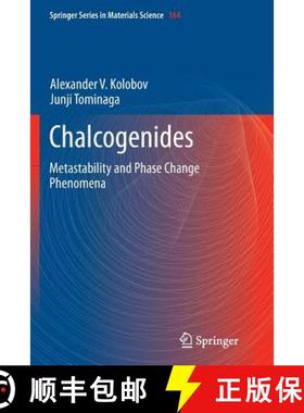 【3-4周达】Chalcogenides : Metastability and Phase Change Phenomena [9783642442940]